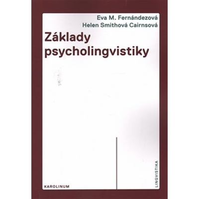 Nakladatelství Karolinum Základy psycholingvistiky
