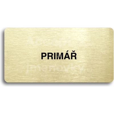 ACCEPT Piktogram PRIMÁŘ - zlatá tabulka - černý tisk bez rámečku