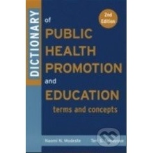 Dictionary of public health promotion and education - Naomi N. Modeste