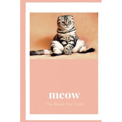 meow: The book for cats