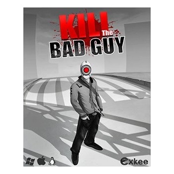 Kill The Bad Guy