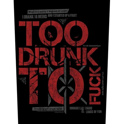 Nažehlovačka Dead Kennedys - Too Drunk To Fuck