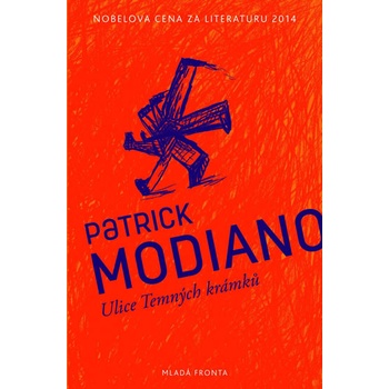 Ulice Temných krámků. Nobelova cena za literaturu 2014 - Patrick Modiano - Mladá fronta