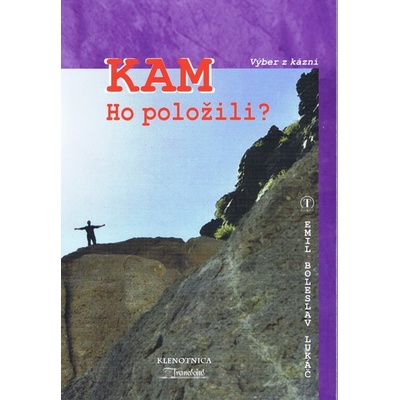 Kam ho položili? - Lukáč Emil Boleslav