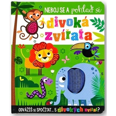 Neboj se a pohlaď si divoká zvířata - Stuart Lynch