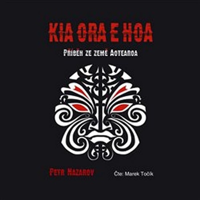Příběh ze země Aotearoa - Kia Ora E Hoa - čte Točí Marek