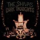 SHIVAS, THE - DARK THOUGHTS CD