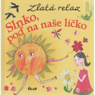Zlatá reťaz 3: Slnko poď na naše líčko - Slobodová Elena