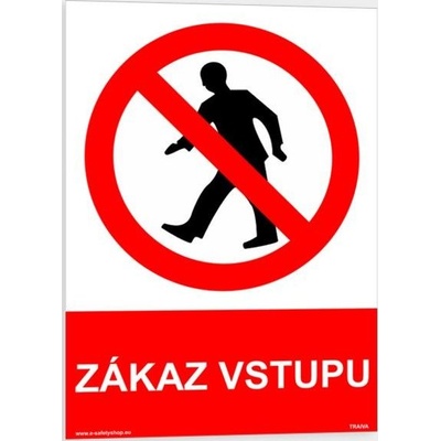 Traiva s.r.o Zákaz vstupu Verze: Plast 210 x 297 mm (A4) tl. 0.5 mm - Kód: 00237