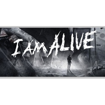 I Am Alive