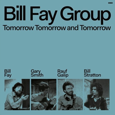 BILL FAY GROUP - TOMORROW TOMORROW AND TOMORROW LP