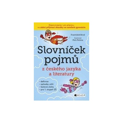 Slovníček pojmů z českého jazyka a literatury František Brož