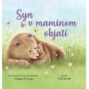 Syn v maminom objatí - Gregory E. Lang, Gail Yerrill (ilustrátor)