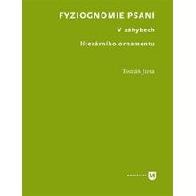 Tomáš Jirsa - Filozofická fakulta UK v Praze - Fyziognomie psaní. V záhybech literárního ornamentu