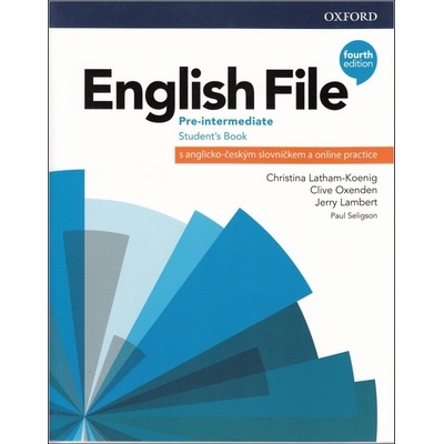 English File Fourth Edition Pre-Intermediate: Student´s Book with Student Resource Centre Pack Czech edition - Christina Latham-Koenig, Clive Oxenden