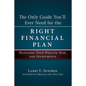 Only Guide You'll Ever Need for the Right Financial Plan | Larry E Swedroe (ISBN: 9781576603666)