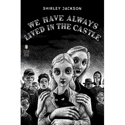 We Have Always Lived in the Castle : Penguin Classics Deluxe Edition