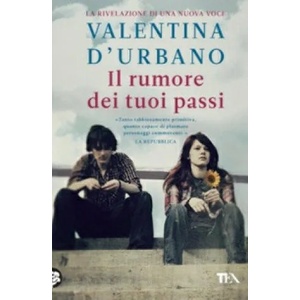 Il rumore dei tuoi passi | Valentina D'Urbano (ISBN: 9788850241712)