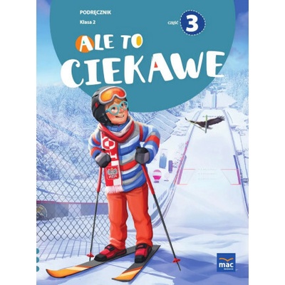 Ale to ciekawe! Podręcznik. Klasa 2. Część 3