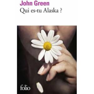 Qui es-tu Alaska ? | John Green (ISBN: 9782070793891)