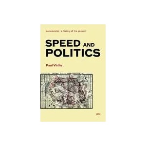 Speed and Politics | Paul Virilio (ISBN: 9781584350408)