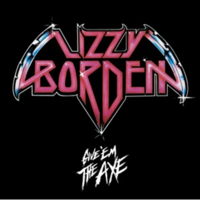 LIZZY BORDEN - Give Em The Axe LP