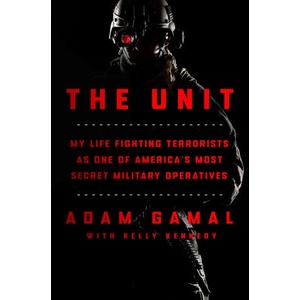 The Unit: My Life Fighting Terrorists as One of America's Most Secret Military Operatives | Kelly Kennedy (ISBN: 9781250278173)