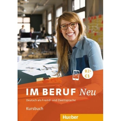 Im Beruf NEU B2+/C1 Kursbuch - učebnica