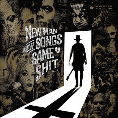 Me And That Man: New Man, New Songs, Same Shit Vol. 2 LP