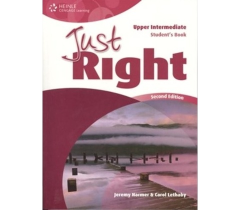 JUST RIGHT Second Edition UPPER INTERMEDIATE STUDENT´S BOOK