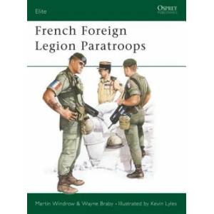 French Foreign Legion Paratroops | Martin Windrow (1985)