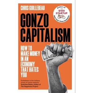 Gonzo Capitalism: How to Make Money in an Economy that Hates You (ISBN: 9781035020072)