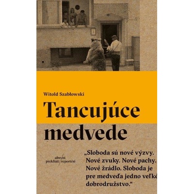 Tancujúce medvede - Witold Szabłowski