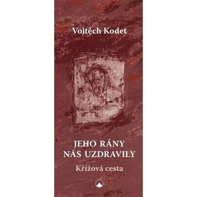 Jeho rány nás uzdravily