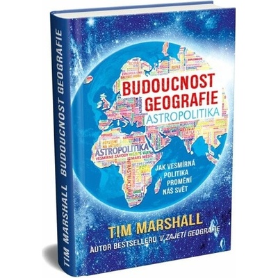 Budoucnost geografie Tim Marshall