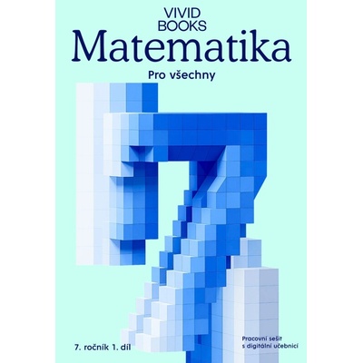 Matematika pro všechny 7. ročník 1. díl - Pracovní sešit s digitální učebnicí