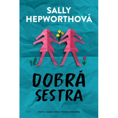 Dobrá sestra - Sally Hepworth