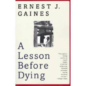 A Lesson Before Dying (ISBN: 9780375702709)