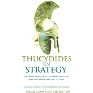 Thucydides on Strategy | Athanasios G. Platias, Constantinos Koliopoulos (ISBN: 9781805264460)