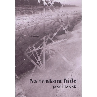 Na tenkom ľade - Jano Hanák