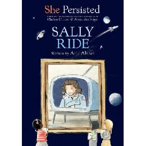 She Persisted: Sally Ride | Chelsea Clinton, Alexandra Boiger (2021)