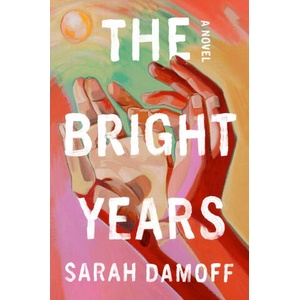 The Bright Years (ISBN: 9781668061442)