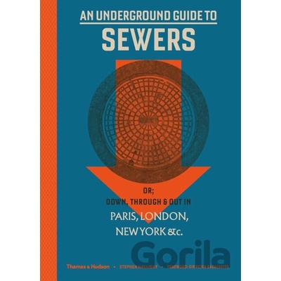 An Underground Guide to Sewers - Stephen Halliday