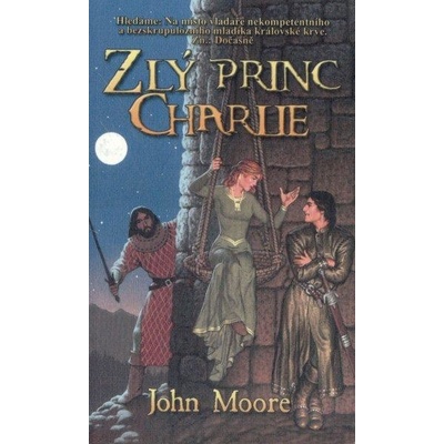 Zlý princ Charlie - John Moore
