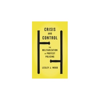 Crisis and Control - Wood Lesley J.