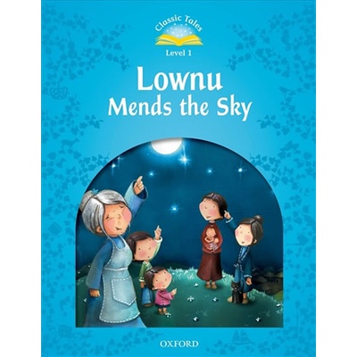 Classic Tales New Edition 1 Lownu Mends the Sky + CD Arengo S.