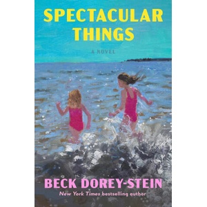 Spectacular Things | DOREY STEIN BECK (ISBN: 9780593446287)