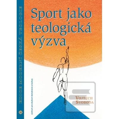 Sport jako teologická výzva - Vojtěch Svoboda