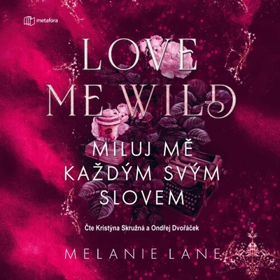 Love Me Wild: Miluj mě každým svým slovem - Melanie Lane