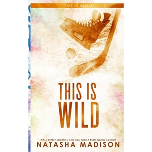 This Is Wild (Special Edition Paperback) | Natasha Madison (ISBN: 9781990376504)